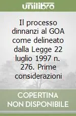 Il processo dinnanzi al GOA come delineato dalla Legge 22 luglio 1997 n. 276. Prime considerazioni Prezzo Ridotto