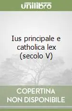 Ius principale e catholica lex (secolo V) Spedito Oggi