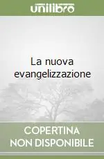 Subito Disponibile La nuova evangelizzazione