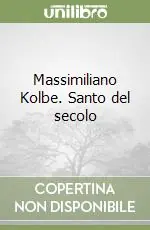 Più Venduto Massimiliano Kolbe. Santo del secolo