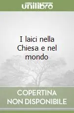 I laici nella Chiesa e nel mondo Promozione Esclusiva