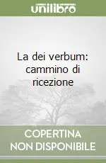 Ultima Occasione La dei verbum cammino di ricezione