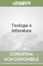 Compra Oggi Stesso Teologia e letteratura