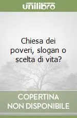 Offerta Lampo Chiesa dei poveri, slogan o scelta di vita?