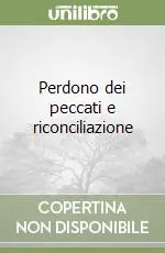 Perdono dei peccati e riconciliazione Reso Gratuito