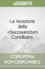 La recezione della «Sacrosanctum Concilium» Offerta