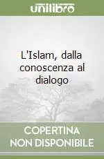 Economico L‘Islam, dalla conoscenza al dialogo