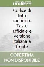 Offerta Lampo Codice di diritto canonico. Testo ufficiale e versione italiana a fronte