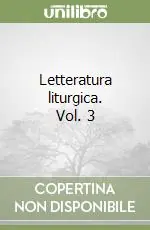 Ultimissimo Modello Letteratura liturgica. Vol. 3