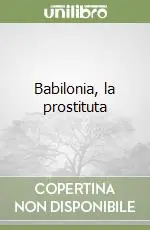 Offerta Del Giorno Babilonia, la prostituta