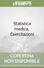 Statistica medica. Esercitazioni Novità