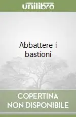 Promozione Esclusiva Abbattere i bastioni
