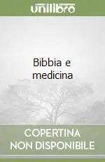 Ultima Occasione Bibbia e medicina