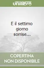 Prezzo Conveniente E il settimo giorno sorrise...