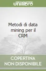 Consegna Rapida Metodi di data mining per il CRM
