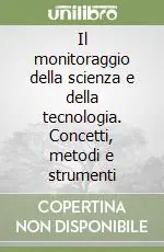 Compra Online Il monitoraggio della scienza e della tecnologia. Concetti, metodi e strumenti