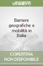 Barriere geografiche e mobilità in Italia Prezzo Di Fabbrica