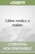 Céline medico e malato Prezzo Di Fabbrica