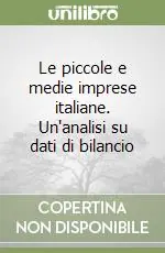 Le piccole e medie imprese italiane. Un‘analisi su dati di bilancio Occasione