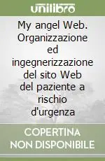 Offerta Lampo My angel Web. Organizzazione ed ingegnerizzazione del sito Web del paziente a rischio d‘urgenza