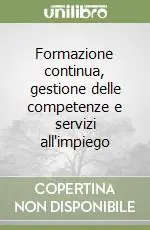 Formazione continua, gestione delle competenze e servizi all‘impiego Offerta Lampo