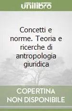 Concetti e norme. Teoria e ricerche di antropologia giuridica Spedito Oggi