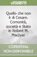 Pagamento Sicuro Quello che non è di Cesare. Comunità, società e Stato in Robert M. MacIver