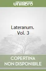 Occasione Lateranum. Vol. 3