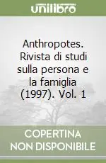 Anthropotes. Rivista di studi sulla persona e la famiglia (1997). Vol. 1 Pagamento Sicuro