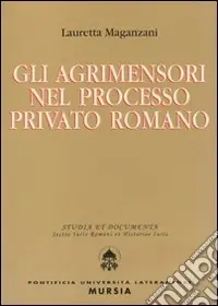 Gli agrimensori nel processo privato romano Bestseller