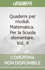 Economico Quaderni per moduli. Matematica. Per la Scuola elementare. Vol. 4