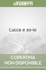 Compra Oggi Stesso Lucca e so-io