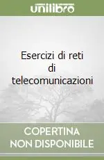 Esercizi di reti di telecomunicazioni Vendita Finale