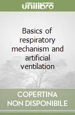 Ultime Pezzi Basics of respiratory mechanism and artificial ventilation