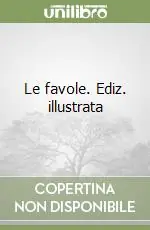 Le favole. Ediz. illustrata Vendita Finale