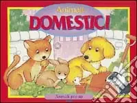 Compra Online Gli animali domestici. Ediz. illustrata