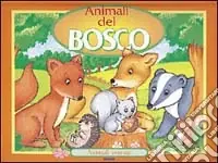 Pagamento Sicuro Gli animali del bosco. Ediz. illustrata