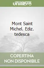 Mont Saint Michel. Ediz. tedesca Acquista Ora