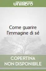Come guarire l‘immagine di sé Economico