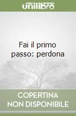 Fai il primo passo perdona Reso Gratuito