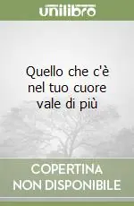 Affare Quello che c‘è nel tuo cuore vale di più