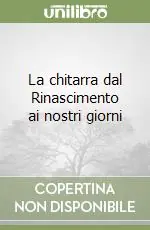 Di Tendenza La chitarra dal Rinascimento ai nostri giorni