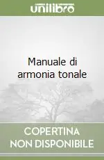 Offerta Lampo Manuale di armonia tonale