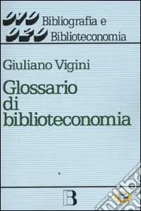 Compra Online Glossario di biblioteconomia e scienza dell‘informazione
