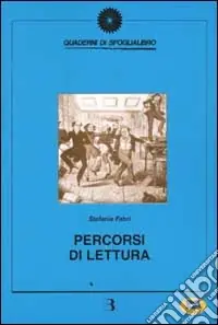 Ultimissimo Modello Percorsi di lettura. Metodi ed esperienze nel rapporto fra libri, media e immaginario