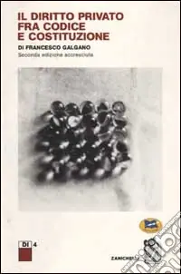 Il diritto privato fra codice e Costituzione Occasione Imperdibile