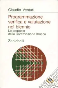 Programmazione verifica e valutazione nel biennio. Le proposte della commissione Brocca Offerta Del Giorno
