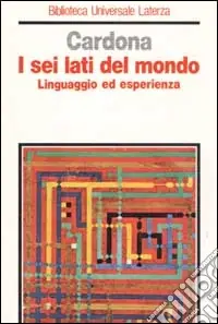 I sei lati del mondo. Linguaggio ed esperienza Non Perdere