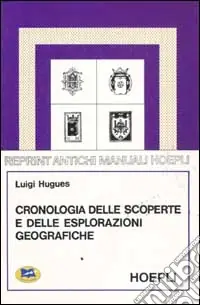 Vendita Finale Cronologia delle scoperte e delle esplorazioni geografiche dall‘anno 1492 a tutto il secolo XIX