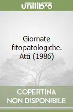 Occasione Giornate fitopatologiche. Atti (1986)